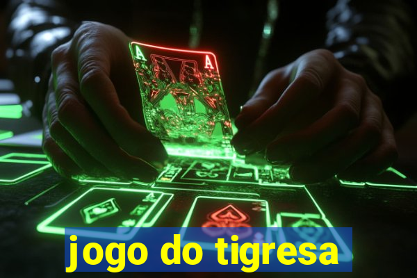 jogo do tigresa